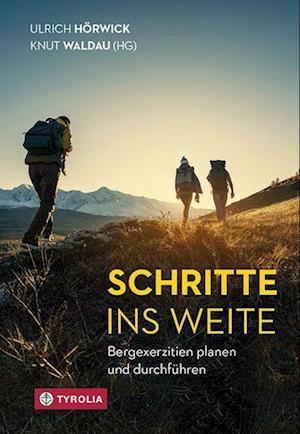 Schritte ins Weite - Ulrich Hörwick - Books - Tyrolia - 9783702240196 - June 1, 2022