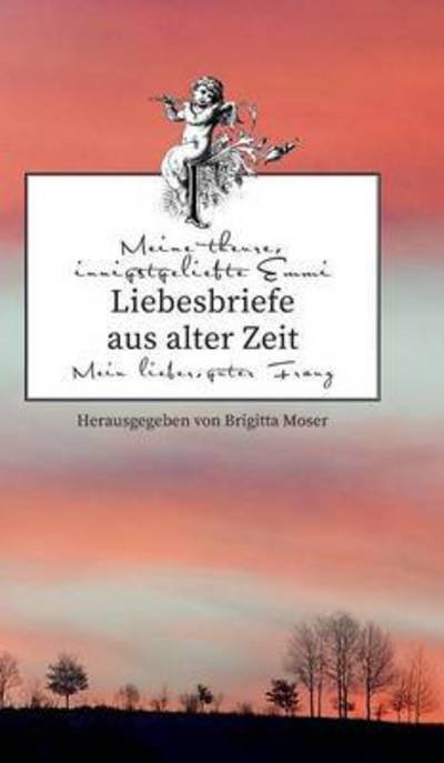 Cover for Moser · Liebesbriefe aus alter Zeit (Book) (2016)