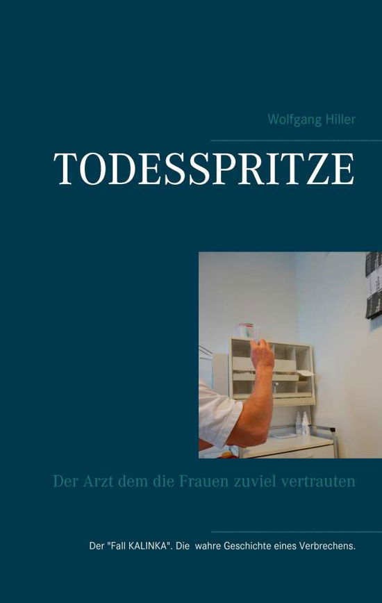 Todesspritze - Hiller - Książki -  - 9783734751196 - 