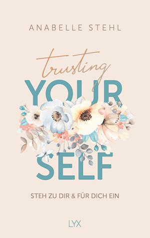 Cover for Anabelle Stehl · Trusting Yourself – Steh zu dir und für dich ein (Book) (2024)