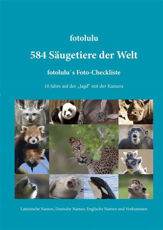 Cover for Fotolulu · 584 Säugetiere der Welt (Book)