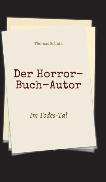 Cover for Schütz · Der Horror-Buch-Autor (Bok) (2017)