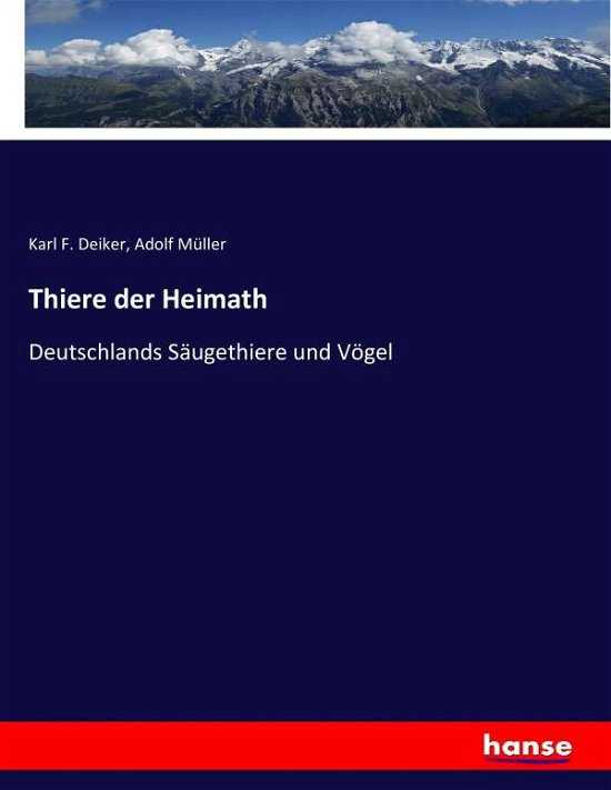 Cover for Deiker · Thiere der Heimath (Bok) (2017)