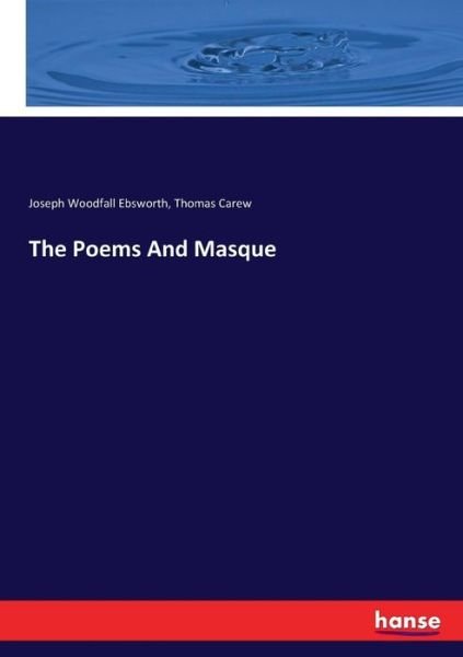 Cover for Ebsworth · The Poems And Masque (Buch) (2017)