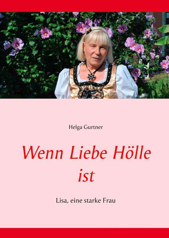 Cover for Gurtner · Wenn Liebe Hölle ist (Book)