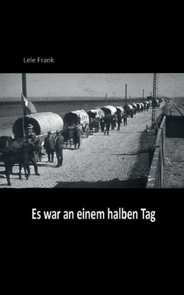 Es war an einem halben Tag - Frank - Boeken -  - 9783749742196 - 6 september 2019