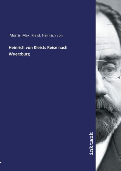 Cover for Morris · Heinrich von Kleists Reise nach (Bog)