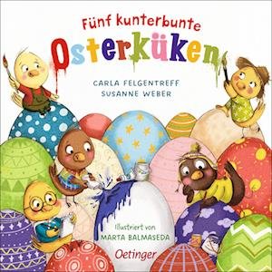 Cover for Susanne Weber · Fünf kunterbunte Osterküken (Bog) (2023)