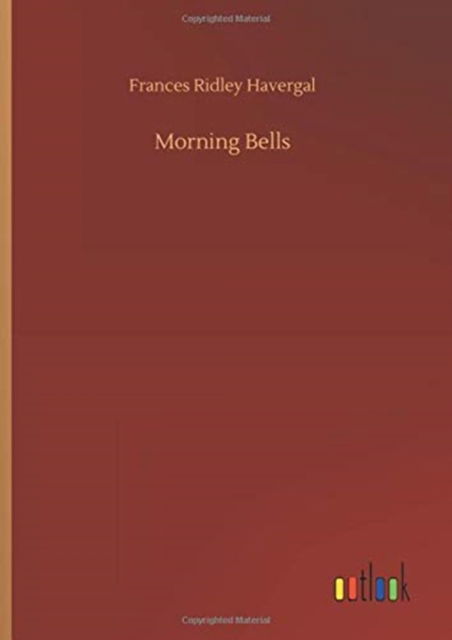 Cover for Frances Ridley Havergal · Morning Bells (Hardcover Book) (2020)