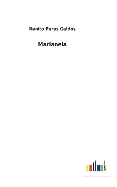 Marianela - Benito Perez Galdos - Books - Bod Third Party Titles - 9783752498196 - February 22, 2022