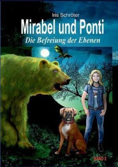 Mirabel und Ponti - Schröter - Books -  - 9783752836196 - June 11, 2018