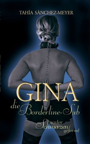 Sánchez-Meyer · Gina, die Borderline-Sub (Buch) (2018)