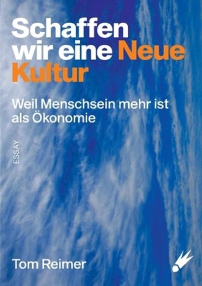 Cover for Tom Reimer · Schaffen wir eine neue Kultur (Paperback Book) (2023)