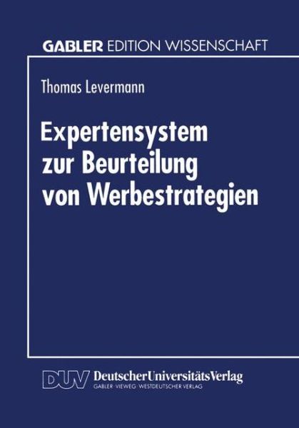 Cover for Thomas Levermann · Expertensystem Zur Beurteilung Von Werbestrategien (Paperback Book) [1995 edition] (1995)