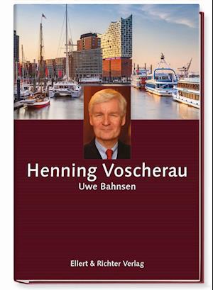 Henning Voscherau - Uwe Bahnsen - Books - Ellert & Richter - 9783831908196 - December 8, 2022