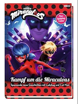 Cover for Claudia Weber · Miraculous: Kampf um die Miraculous - Spannende neue Geschichten mit Ladybug und Cat Noir (Book) (2023)