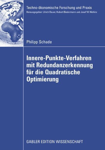 Cover for Philipp Schade · Innere-Punkte-Verfahren Mit Redundanzerkennung Fur Die Quadratische Optimierung (Paperback Bog) [2008 edition] (2008)