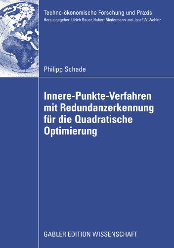 Cover for Philipp Schade · Innere-Punkte-Verfahren Mit Redundanzerkennung Fur Die Quadratische Optimierung (Paperback Book) [2008 edition] (2008)