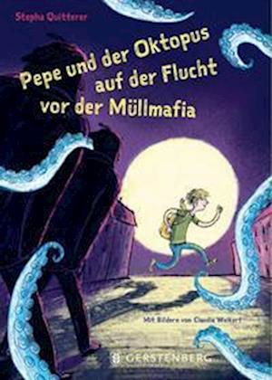 Cover for Stepha Quitterer · Pepe und der Oktopus auf der Flucht vor der Müllmafia (Book) (2023)