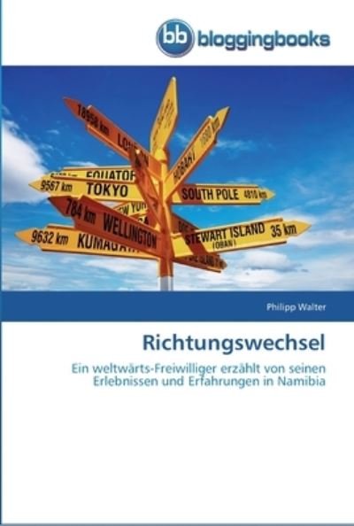 Richtungswechsel - Walter - Libros -  - 9783841770196 - 17 de mayo de 2012