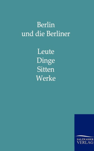 Cover for Salzwasser Verlag · Berlin Und Die Berliner (Paperback Book) (2011)