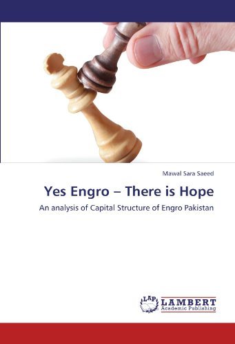 Yes Engro - There is Hope: an Analysis of Capital Structure of Engro Pakistan - Mawal Sara Saeed - Boeken - LAP LAMBERT Academic Publishing - 9783846580196 - 31 januari 2012