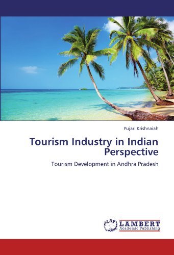 Cover for Pujari Krishnaiah · Tourism Industry in Indian Perspective: Tourism Development in Andhra Pradesh (Paperback Book) (2012)