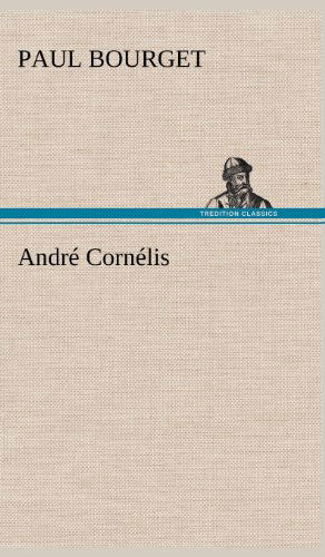 Cover for Paul Bourget · Andr Corn Lis (Hardcover Book) [French edition] (2012)