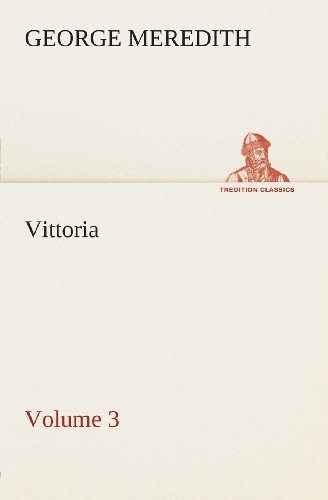 Cover for George Meredith · Vittoria  -  Volume 3 (Tredition Classics) (Paperback Book) (2013)