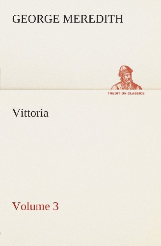 Cover for George Meredith · Vittoria  -  Volume 3 (Tredition Classics) (Pocketbok) (2013)