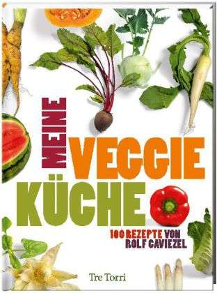 Cover for Caviezel · Meine Veggie-Küche (Book)