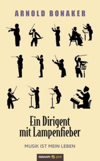Cover for Arnold Bonaker · Ein Dirigent mit Lampenfieber (Paperback Book) (2021)