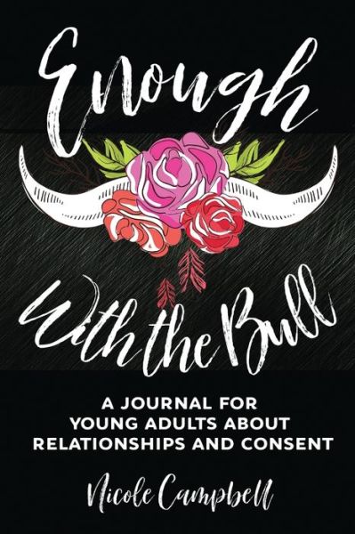 Enough With The Bull - Nicole Campbell - Books - NEXT CHAPTER - 9784867522196 - July 23, 2021