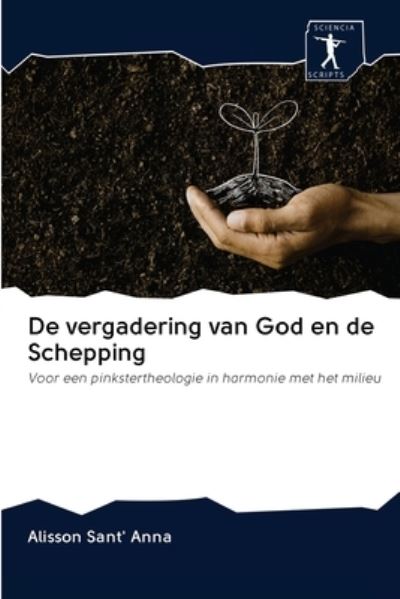 Cover for Alisson Sant' Anna · De vergadering van God en de Schepping (Pocketbok) (2020)