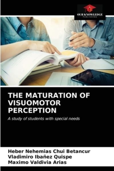 Cover for Heber Nehemias Chui Betancur · The Maturation of Visuomotor Perception (Paperback Book) (2021)