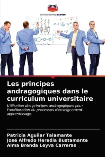 Cover for Patricia Aguilar Talamante · Les principes andragogiques dans le curriculum universitaire (Paperback Book) (2021)