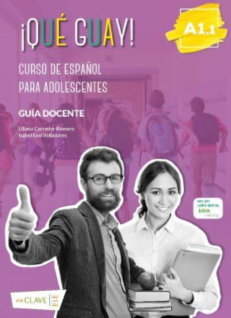 Cover for Liliana Corredor Romero · Que guay!: Guia docente 1 (A1.1) (Paperback Book) (2020)