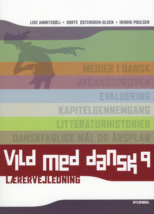 Cover for Lise Ammitzbøll; Dorte Østergren-Olsen; Henrik Poulsen · Vild med dansk: Vild med dansk 9 (Sewn Spine Book) [1st edition] (2009)