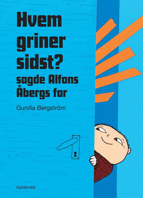 Cover for Gunilla Bergström · Alfons Åberg: Hvem griner sidst? sagde Alfons Åbergs far (Bound Book) [1e uitgave] [Indbundet] (2012)