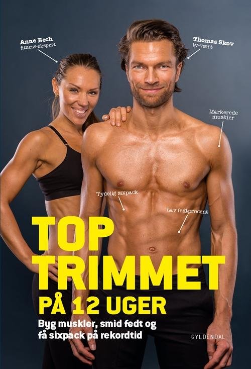 Cover for Anne Bech · TOPTRIMMET på 12 uger (Gebundesens Buch) [1. Ausgabe] [Indbundet] (2014)