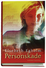 Cover for Elsebeth Egholm · Personskade (Bound Book) [1e uitgave] [Indbundet] (2005)