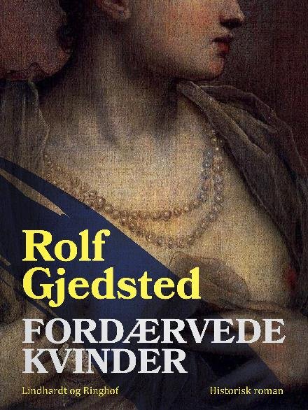 Cover for Rolf Gjedsted · Fordærvede kvinder: Fordærvede kvinder (Sewn Spine Book) [1th edição] (2017)