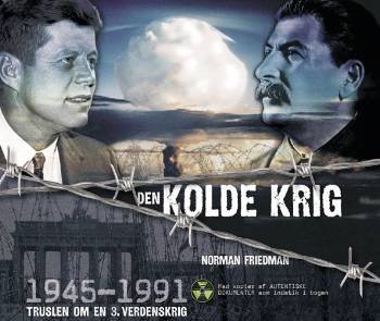 Cover for Norman Friedman · Den kolde krig (Bound Book) [1. wydanie] (2005)