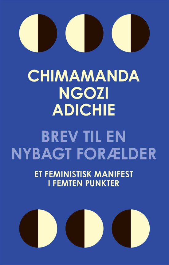 Cover for Chimamanda Ngozi Adichie · Brev til en nybagt forælder (Paperback Book) [2. Painos] (2021)