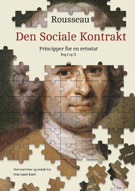 Jean-Jacques Rousseau; Ivar Lund Koed · Den Sociale Kontrakt (Taschenbuch) [1. Ausgabe] (2024)