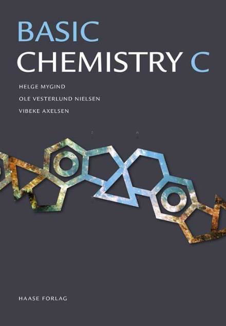 Cover for Vibeke Axelsen; Ole Vesterlund Nielsen; Helge Mygind · Basic Chemistry C (Hæftet bog) (2017)