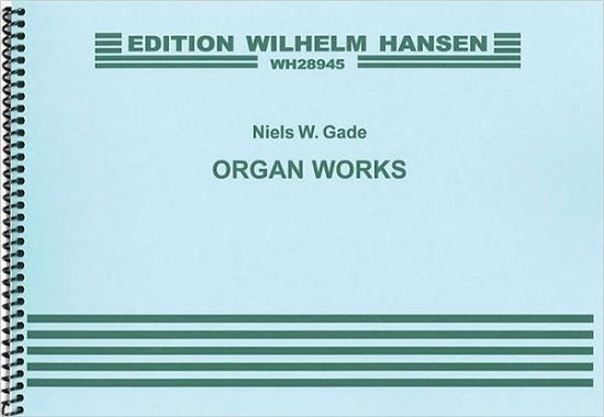 Cover for Niels W. Gade · Orgelkomposition (Book) [1º edição] (2000)