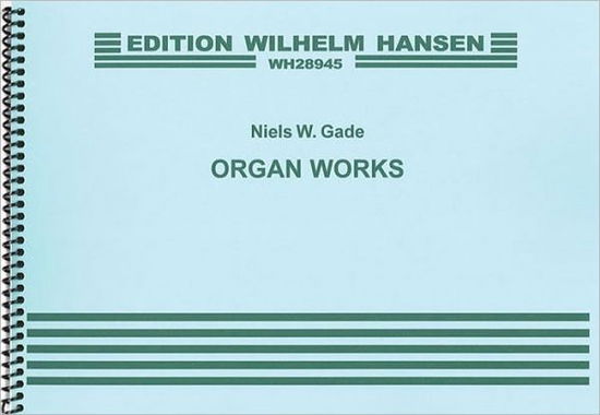 Orgelkomposition - Niels W. Gade - Books - Wilhelm Hansen - 9788774554196 - January 2, 2000