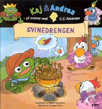 Cover for Kjeld Nørgaard · Kaj &amp; Andrea - på eventyr med H.C. Andersen.: Svinedrengen (Bound Book) [1st edition] (2003)