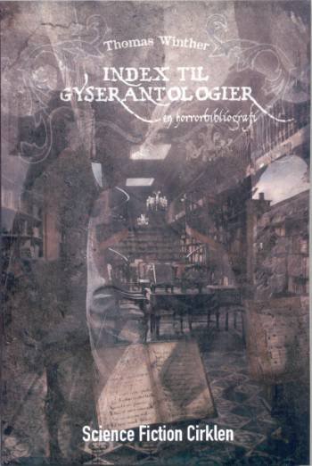 Indeks til gyserantologier - Thomas Winther - Books - Science Fiction Cirklen - 9788790592196 - August 15, 2007